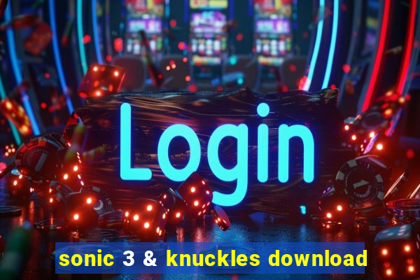 sonic 3 & knuckles download